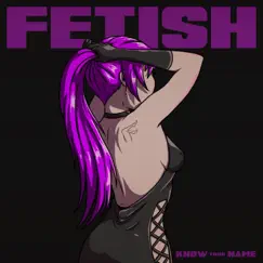 Know Your Name - Single by FETISH album reviews, ratings, credits