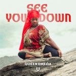 Queen Omega & Lions Flow - See You Down
