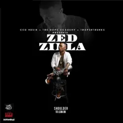 Shoulder To Lean On - Single - Zed Zilla Shoulder To Lean On - Single - Zed Zilla