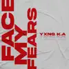 Face My Fears - Single album lyrics, reviews, download