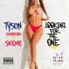 Looking For the One (feat. Skeme) - Single album lyrics, reviews, download