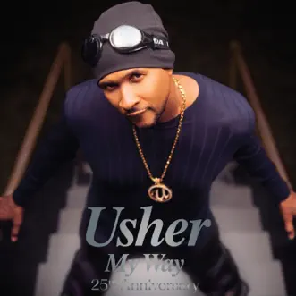 My Way (25th Anniversary Edition) by Usher album reviews, ratings, credits