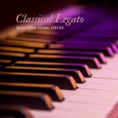 Classical Legato: Beautiful Piano Pieces artwork