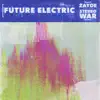 Future Electric - Single album lyrics, reviews, download