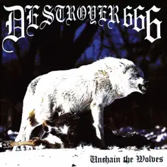 Unchain the Wolves by Deströyer 666 album reviews, ratings, credits