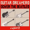 Guitar Dreamers Cover the Beatles, Vol. 2 (Instrumental)