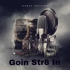 Goin Str8 In - Single by Oobie album reviews, ratings, credits