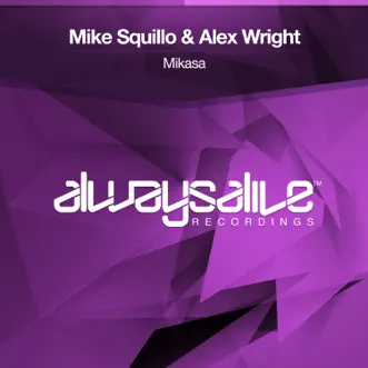 Mikasa - Single by Mike Squillo & Alex Wright album reviews, ratings, credits