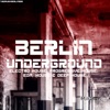 Berlin Underground Electro House, Progressive House, EDM, House & Deep House