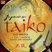 Joji Hirota & The London Taiko Drummers - Hikiyama (Float Procession Splendour at the Festival)
