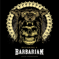 Jack Donovan - Becoming a Barbarian (Unabridged) artwork