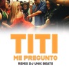 Titi Me Pregunto (Remix) - Single