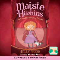 Holly Webb - The Case of the Vanishing Emerald: Maisie Hitchins (Unabridged) artwork