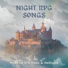 Night RPG Songs - Medieval RPG Music & Ambience