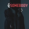 Somebody - Single