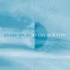 Every Night Every Morning - Single album lyrics, reviews, download