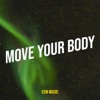 Move Your Body - Single