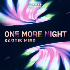 One More Night - Single by Kaotik Mind album reviews, ratings, credits