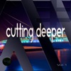 Cutting Deeper, Vol. 1