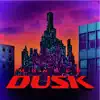 Dusk - Single album lyrics, reviews, download