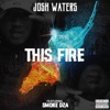 This Fire (feat. Smoke Dza) - Single