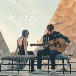 I Swear I'm over You - Single - Dave Days I Swear I'm over You - Single - Dave Days