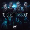 O Que Passou (feat. DJ ARTHUZIIN) - Single album lyrics, reviews, download
