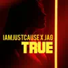True (feat. JAG & Jack Marzilla) - Single album lyrics, reviews, download