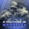 Stream & download 2 MINUTINHOS DE MANDELÃO (feat. MC Denny) - Single