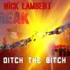 Ditch the Bitch - Single album lyrics, reviews, download