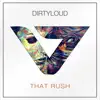 Stream & download That Rush - Single