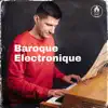 Baroque Electronique album lyrics, reviews, download