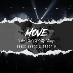 MOVE (Get Out of My Way) - Single by Knick Knack & Dedge P album reviews, ratings, credits