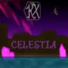 Celestia - Single album lyrics, reviews, download