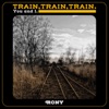 Train, Train, Train - Single