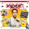 Noor (Original Motion Picture Soundtrack) album lyrics, reviews, download