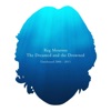 The Dreamed and the Drowned (Unreleased 2006 - 2011)