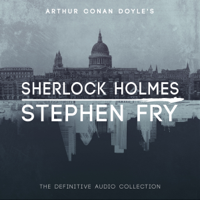 Arthur Conan Doyle & Stephen Fry - introductions - Sherlock Holmes: The Definitive Collection  (Unabridged) artwork