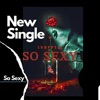 So Sexy - Single