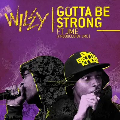 Gotta Be Strong (feat. JME) - Single - Wiley