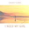 I Need My Girl - Single