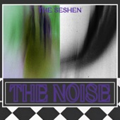 The Seshen - The Noise