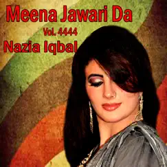 Meena Jawari Da, Vol. 4444 by Nazia Iqbal album reviews, ratings, credits
