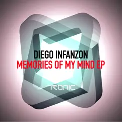 Memories of My Mind - Single by Diego Infanzon album reviews, ratings, credits