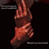 Blood is on our hands (feat. Sarah B LadyBNOW) - Single