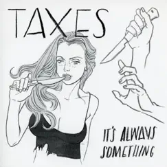 It's Always Something by Taxes album reviews, ratings, credits