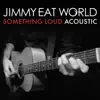 Something Loud (Acoustic Version) - Single album lyrics, reviews, download