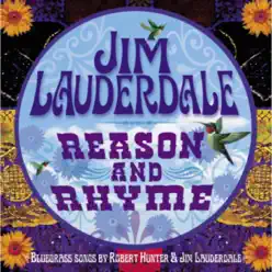 Reason and Rhyme: Bluegrass Songs by Robert Hunter & Jim Lauderdale - Jim Lauderdale