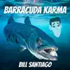 Barracuda Karma - Single album lyrics, reviews, download