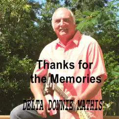 Thanks For the Memories by Delta Donnie Mathis album reviews, ratings, credits